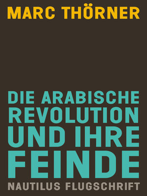 cover image of Die arabische Revolution und ihre Feinde